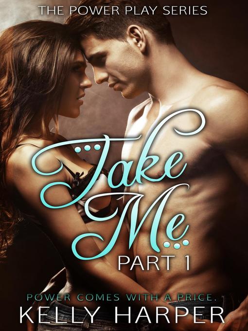 Title details for Take Me by Kelly Harper - Available